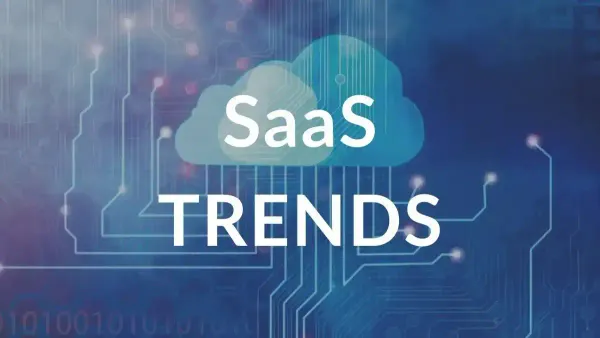 7 SaaS trends that will change your business in the future