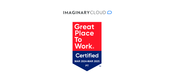 Imaginary Cloud is a Certified Great Place to Work Again!